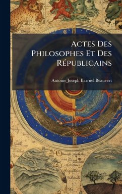 Cover Actes Des Philosophes Et Des RÃ(c)publicains