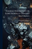 Characterization of Functionally Graded Materials Characterization of Functionally Graded Materials
