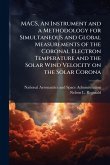 MACS, An Instrument and a Methodology for Simultaneous and Global Measurements of the Coronal Electron Temperature and the Solar Wind Velocity on the Solar Corona MACS, An Instrument and a Methodology for Simultaneous and Global Measurements of the Coronal Electron Temperature and the Solar Wind Velocity on the Solar Corona