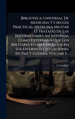 Cover Biblioteca Universal De Medicina Y CirugÃ-a Pràcticas, Medicina Militar Ã