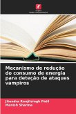 Mecanismo de redução do consumo de energia para deteção de ataques vampiros Mecanismo de redução do consumo de energia para deteção de ataques vampiros