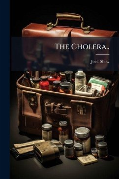 The Cholera.. - Shew, Joel
