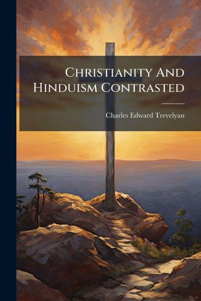 Christianity And Hinduism Contrasted