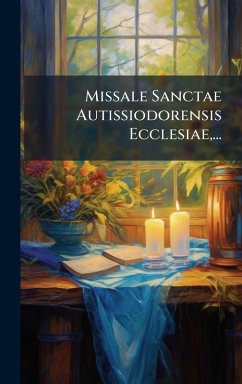Missale Sanctae Autissiodorensis Ecclesiae, ... - Anonymous