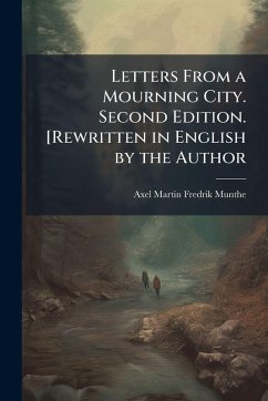 Cover Letters From a Mourning City. Second Edition. [Rewritten in English by the Author