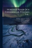 Nordiska Resor Och Forskningar, Volumes 5-6... Nordiska Resor Och Forskningar, Volumes 5-6...