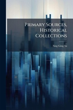 Primary Sources, Historical Collections - Su, Sing Ging