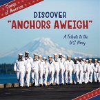 Discover Anchors Aweigh Discover Anchors Aweigh
