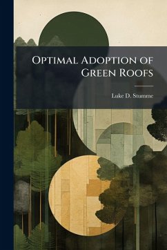 Optimal Adoption of Green Roofs - Stumme, Luke D