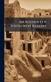 An Account Of South-west Barbary