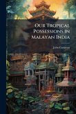 Our Tropical Possessions in Malayan India