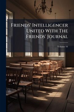 Cover Friends' Intelligencer United With The Friends' Journal