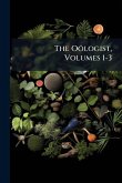 The Oölogist, Volumes 1-3 The Oölogist, Volumes 1-3