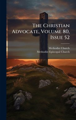 The Christian Advocate, Volume 80, Issue 52 Cover The Christian Advocate, Volume 80, Issue 52