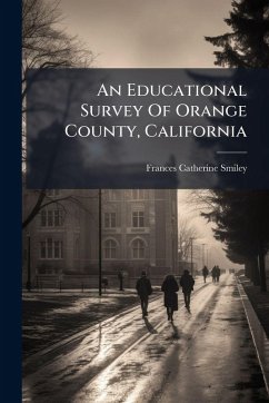 Cover An Educational Survey Of Orange County, California