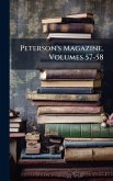 Peterson's Magazine, Volumes 57-58 Peterson's Magazine, Volumes 57-58