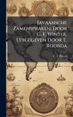 Javaansche Zamenspraken, Door C. F. Winter, Uitgegeven Door T. Roorda Javaansche Zamenspraken, Door C. F. Winter, Uitgegeven Door T. Roorda