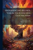 Historien Und BÃ1/4cher Von Alten JÃ1/4dischen Geschichten Historien Und BÃ1/4cher Von Alten JÃ1/4dischen Geschichten