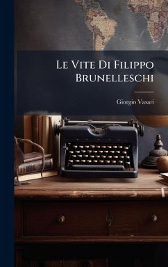 Cover Le Vite Di Filippo Brunelleschi