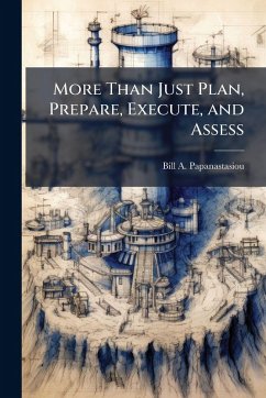 Cover More Than Just Plan, Prepare, Execute, and Assess