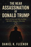 The Near Assassination of Donald Trump