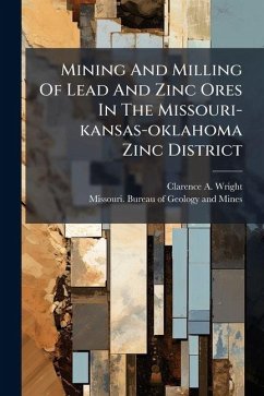 Cover Mining And Milling Of Lead And Zinc Ores In The Missouri-kansas-oklahoma Zinc District