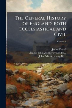 Cover The General History of England, Both Ecclesiastical and Civil
