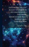 Extensible Multi-Agent System for Heterogeneous Database Association Rule Mining and Unification