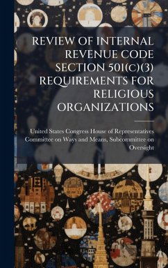 Cover REVIEW OF INTERNAL REVENUE CODE SECTION 501(c)(3) REQUIREMENTS FOR RELIGIOUS ORGANIZATIONS