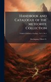 Handbook and Catalogue of the Meteorite Collection Handbook and Catalogue of the Meteorite Collection