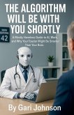 The Algorithm Will Be With You Shortly The Algorithm Will Be With You Shortly