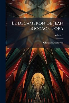 Le decameron de Jean Boccace ... of 5 - Boccaccio, Giovanni