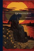 Eschatology; Eschatology;