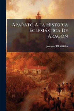 Cover Aparato A La Historia Eclesiàstica De AragÃ3n