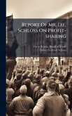Report Of Mr. D.f. Schloss On Profit-sharing Report Of Mr. D.f. Schloss On Profit-sharing