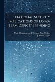 National Security Implications of Long-Term Deficit Spending