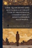 Liber. Quare bonis viris multa mala accidant cum sit providentia; commentario et adnotationibus illustratus ..