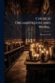 Church Organization and Work..
