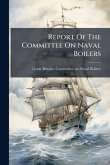 Report Of The Committee On Naval Boilers