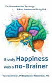 If Only Happiness Was a No-Brainer If Only Happiness Was a No-Brainer