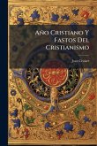 Año Cristiano Y Fastos Del Cristianismo