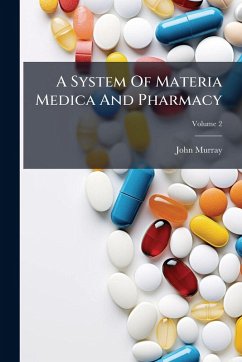 A System Of Materia Medica And Pharmacy - Murray, John