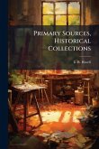 Primary Sources, Historical Collections