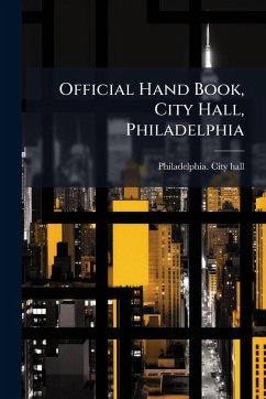 Cover Official Hand Book, City Hall, Philadelphia
