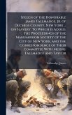 Speech of the Honorable James Tallmadge, Jr. of Duchess County, New York ... on Slavery. To Which is Added, the Proceedings of the Manumission Society of the City of New York, and the Correspondence of Their Committee With Messrs. Tallmadge and Taylor