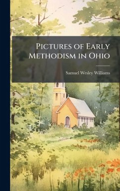 Cover Pictures of Early Methodism in Ohio