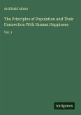 The Principles of Population and Their Connection With Human Happiness