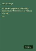 Animal and Vegetable Physiology Considered with Reference to Natural Theology