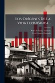 Los OrÃ-genes De La Vida EconÃ3mica... Los OrÃ-genes De La Vida EconÃ3mica...