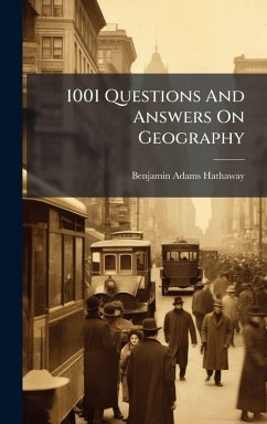1001 Questions And Answers On Geography - Hathaway, Benjamin Adams